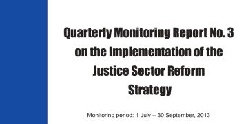 Quarterly Monitoring Report No. 3 on the Implementation of the Justice Sector Reform Strategy