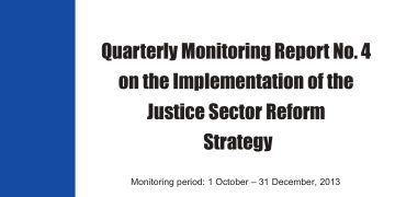Quarterly Monitoring Report No.4 on the Implementation of the Justice Sector Reform Strategy