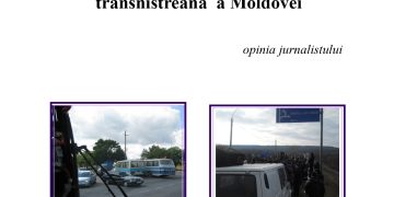 Drepturile Omului în regiunea transnistreană a Moldovei. Opinia jurnalistului