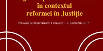 Raport | de monitorizare: „Progresul reformelor în avocatură în contextul reformelor în justiție”