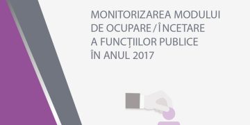 Monitorizarea modului de ocupare/încetare a funcțiilor publice în anul 2017