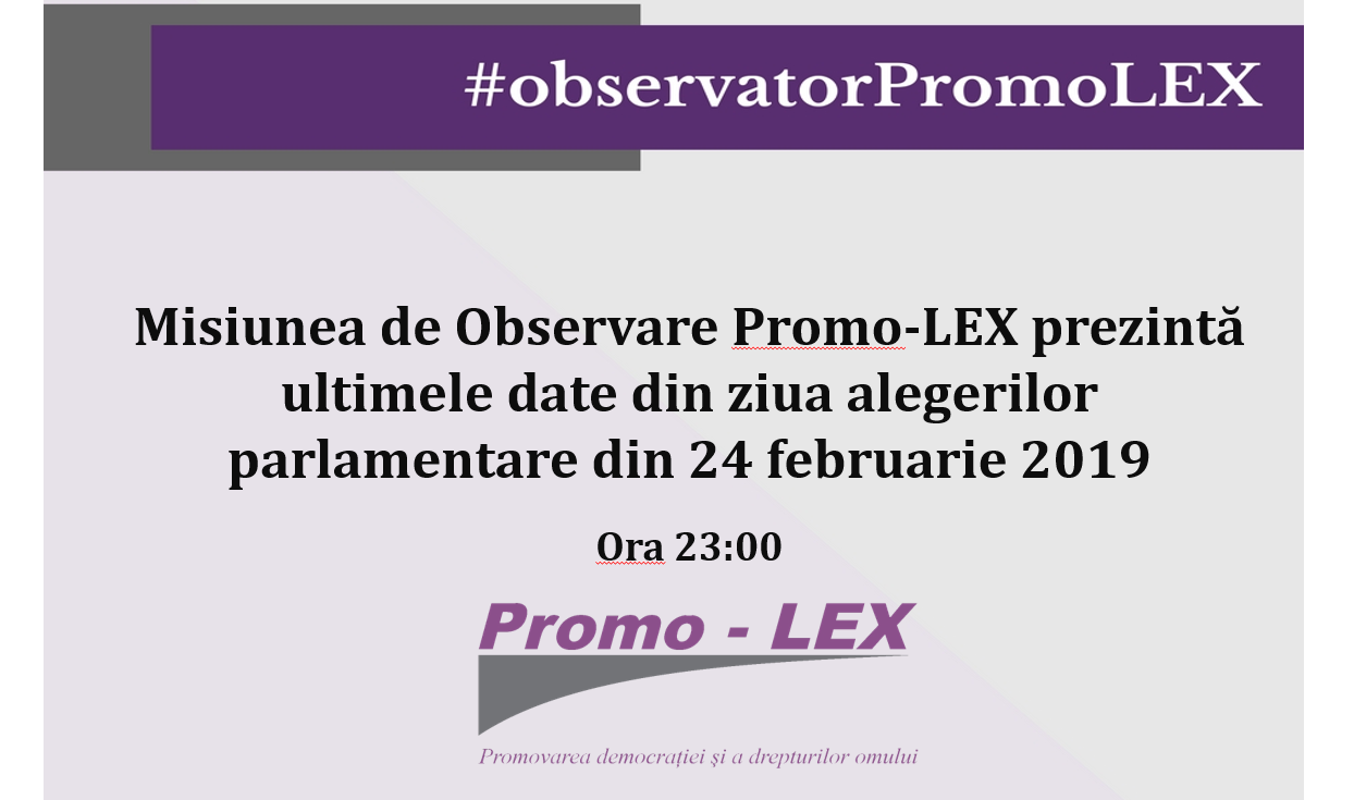 Misiunea de Observare Promo-LEX prezintă ultimele date din ziua alegerilor parlamentare din 24 februarie 2019