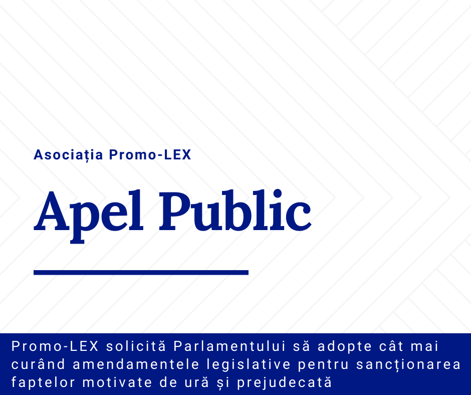 APEL PUBLIC Promo-LEX solicită Parlamentului să adopte cât mai curând amendamentele legislative pentru sancționarea faptelor motivate de ură și prejudecată