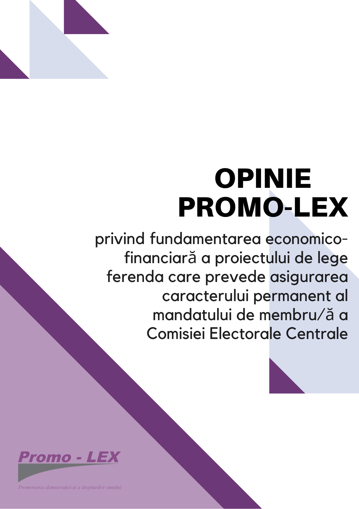 OPINIE Promo-LEX privind fundamentarea economico-financiară a proiectului de lege ferenda care prevede asigurarea caracterului permanent al mandatului de membru/ă a Comisiei Electorale Centrale (CEC)