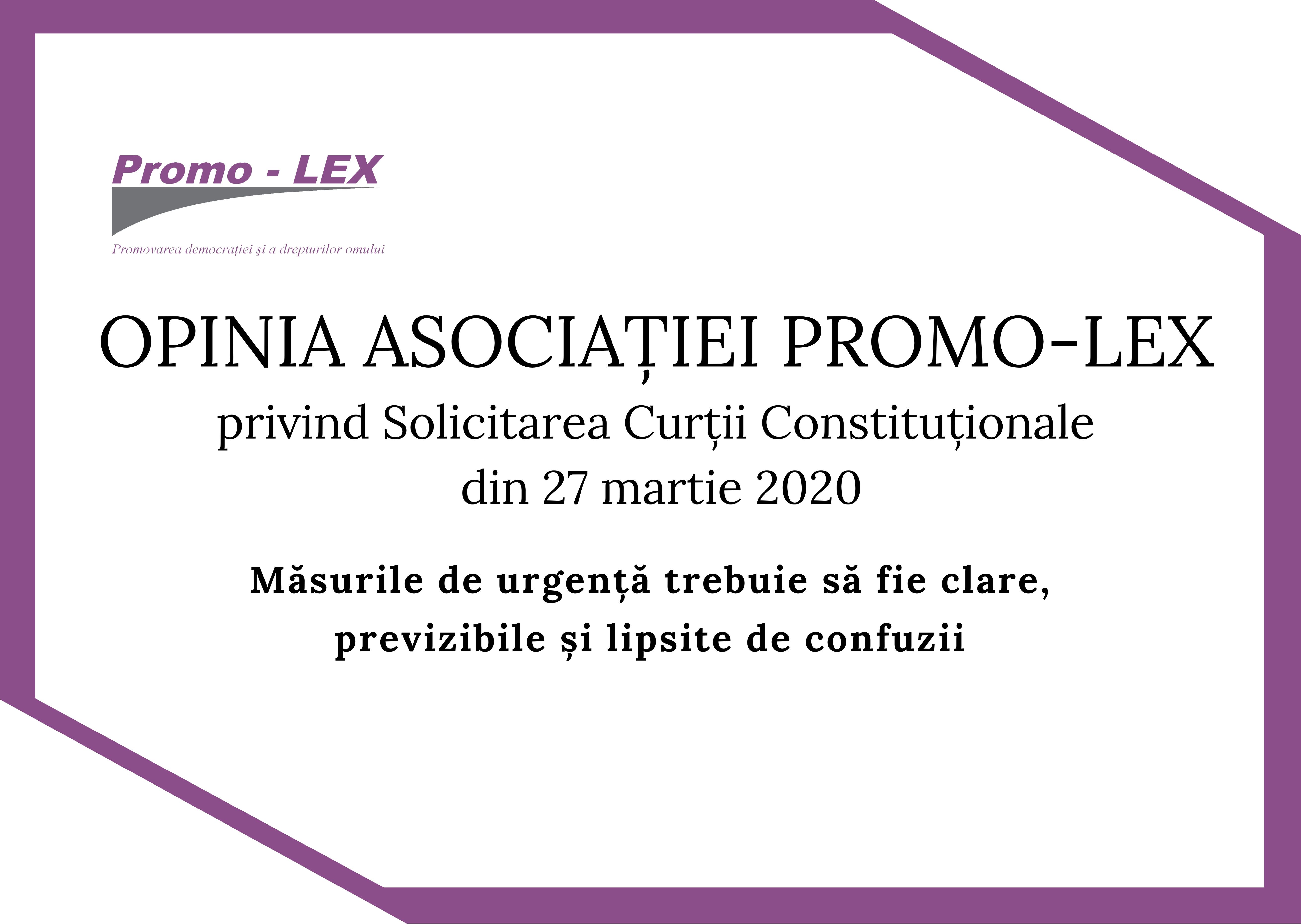 Promo-LEX: Măsurile de urgență trebuie să fie clare, previzibile și lipsite de confuzii