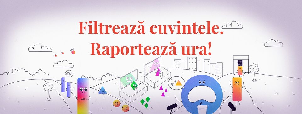 ”Filtrează cuvintele. Raportează ura!”  – campanie online de informare cu privire la discursul de ură