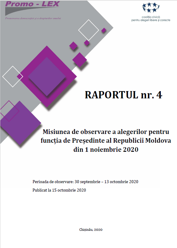 RAPORTUL nr. 4 | Misiunea de Observare a Alegerilor pentru funcția de Președinte al Republicii Moldova din 1 noiembrie 2020