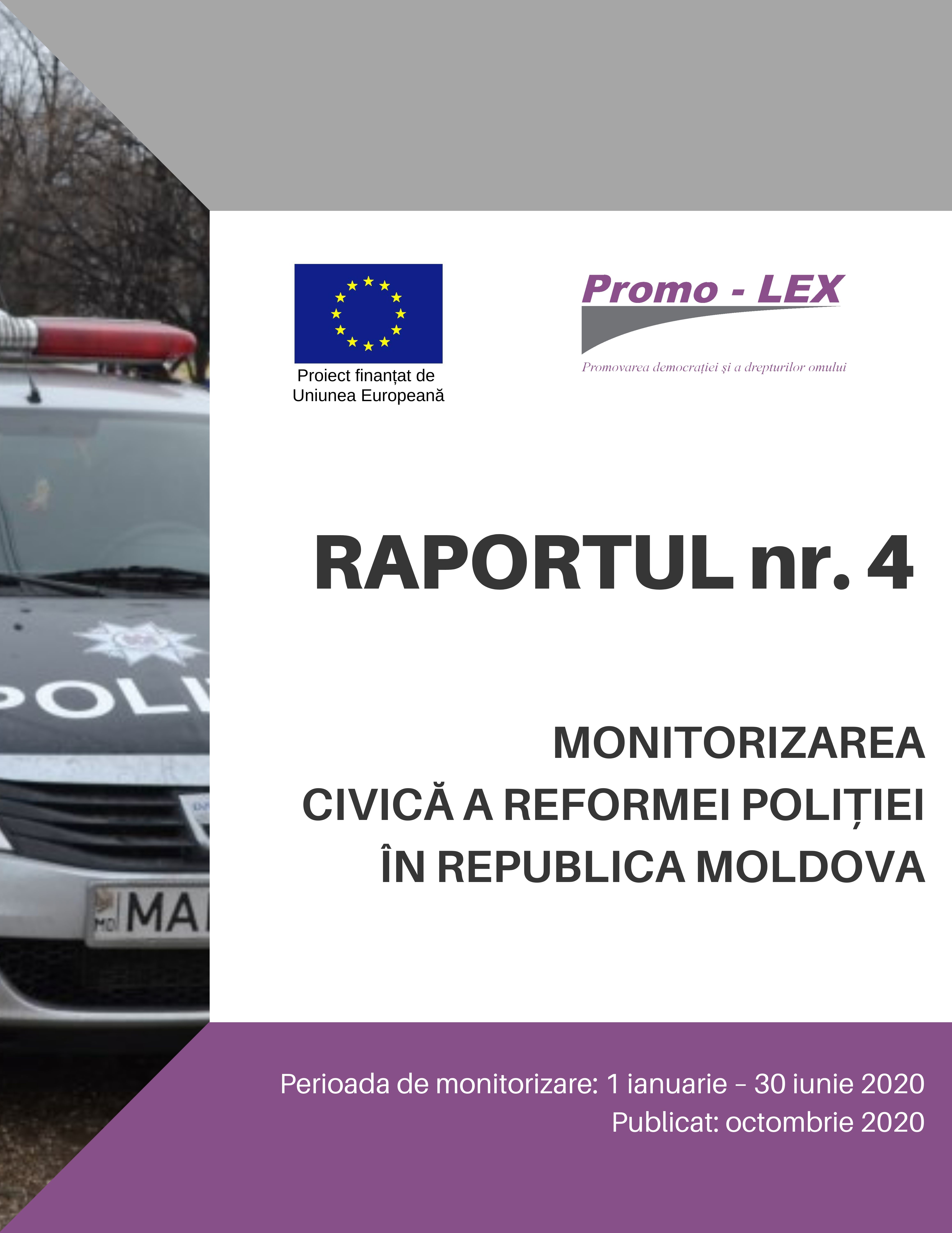 RAPORTUL nr. 4 | Monitorizarea civică a reformei Poliției în Republica Moldova