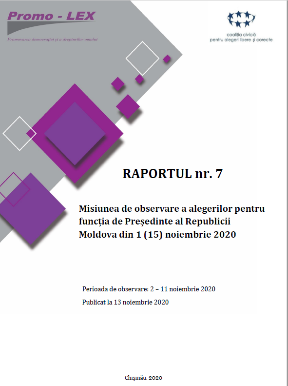 RAPORTUL nr. 7 | Misiunea de Observare a Alegerilor pentru funcția de Președinte al Republicii Moldova din 1 (15) noiembrie 2020