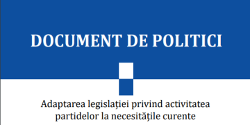DOCUMENT DE POLITICI: Adaptarea legislației privind activitatea partidelor la necesitățile curente