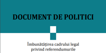 DOCUMENT DE POLITICI: Îmbunătățirea cadrului legal privind referendumurile
