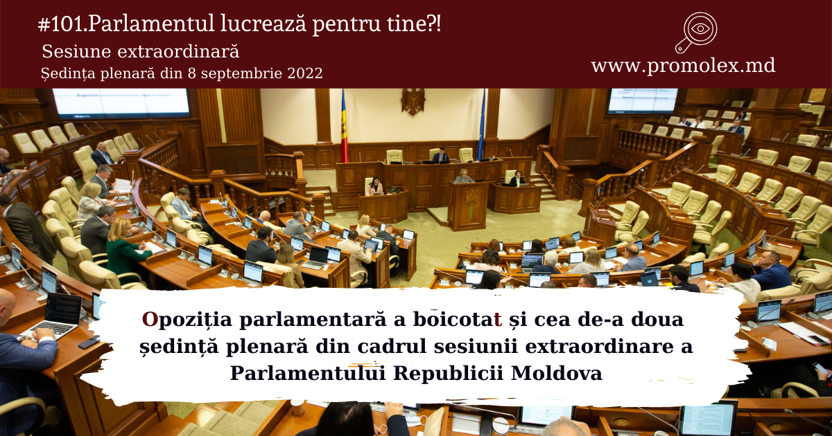 #101. Parlamentul lucrează pentru tine?! Monitorizarea civică a ședinței plenare din 8 septembrie curent, organizată în cadrul sesiunii extraordinare