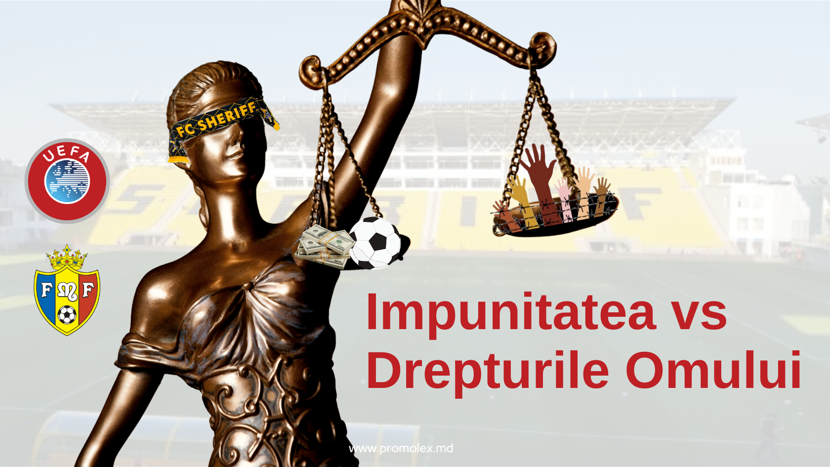 UEFA și FMF trebuie să condiționeze respectarea standardelor minime în domeniul drepturilor omului pentru desfășurarea meciurilor în Tiraspol