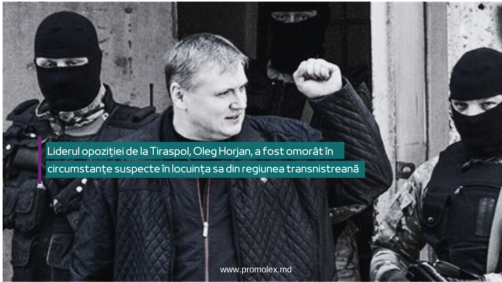 Liderul opoziției de la Tiraspol, Oleg Horjan, a fost omorât în circumstanțe suspecte în locuința sa din regiunea transnistreană