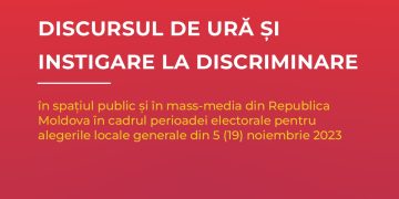 Discursul de ură și instigare la discriminare în spațiul public și în mass-media din Republica Moldova în cadrul perioadei electorale pentru alegerile locale generale din 5 (19) noiembrie 2023
