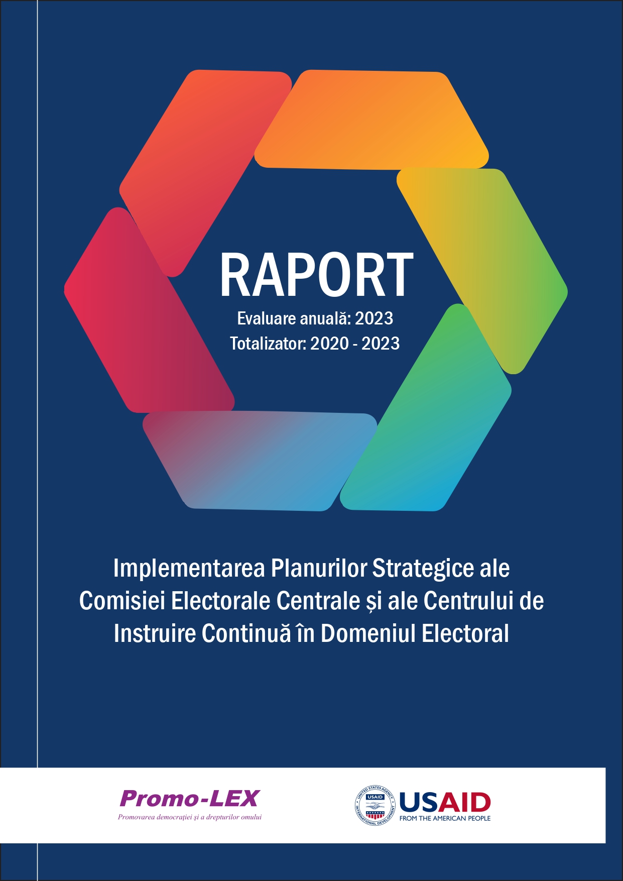 RAPORT: Implementarea Planurilor Strategice ale Comisiei Electorale Centrale și ale Centrului de Instruire Continuă în Domeniul Electoral
