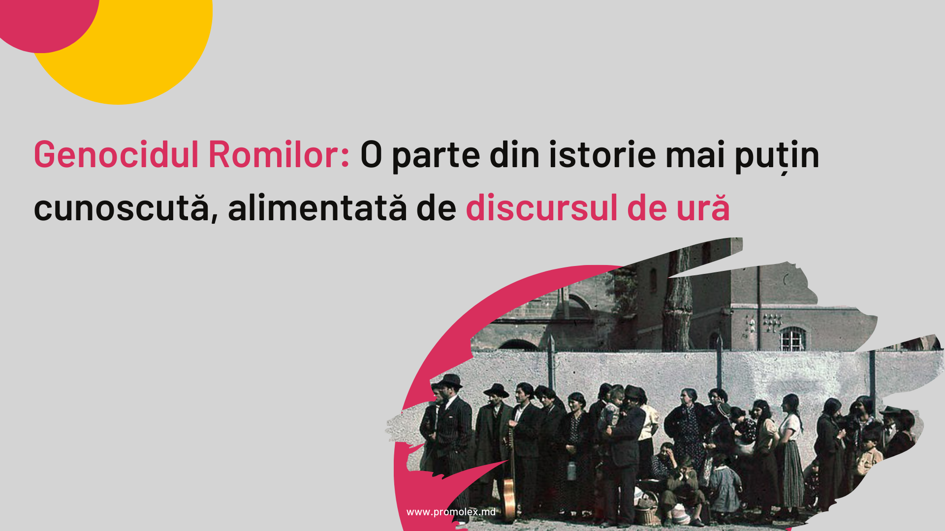 Genocidul Romilor: O parte din istorie mai puțin cunoscută, alimentată de discursul de ură