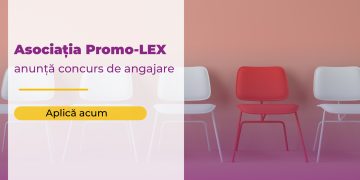 Asociația Promo-LEX contractează Observator/Observatoare pe Termen Lung (12 persoane)