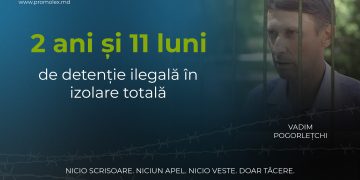 Asociația Promo-LEX lansează Campania „Libertate pentru Vadim Pogorlețchi – 2 ani și 11 luni de detenție ilegală în izolare totală”
