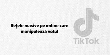 Rețele masive pe online care manipulează votul
