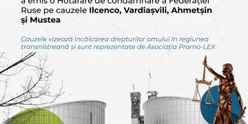 CtEDO confirmă abuzuri grave ale drepturilor omului în regiunea transnistreană, în patru cauze câștigate de reclamanți asistați de Promo-LEX