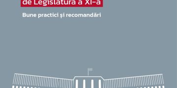 Activitatea Parlamentului de Legislatura a XI-a: Bune practici și recomandări