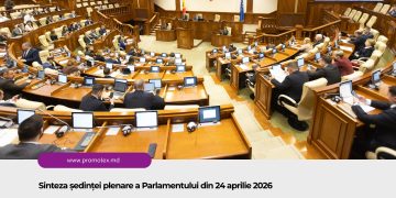 Sinteza ședinței plenare a Parlamentului din 24 aprilie 2026