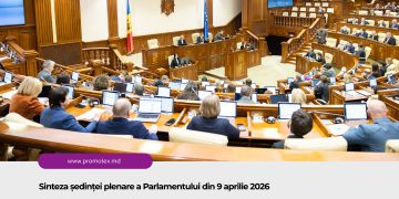 Sinteza ședinței plenare a Parlamentului din 9 aprilie 2026