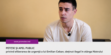 PETIȚIE ȘI APEL PUBLIC privind eliberarea de urgență a lui Emilian Ceban, deținut ilegal în stânga Nistrului