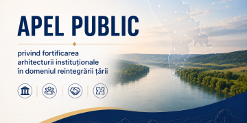 APEL PUBLIC privind fortificarea arhitecturii instituționale în domeniul reintegrării țării
