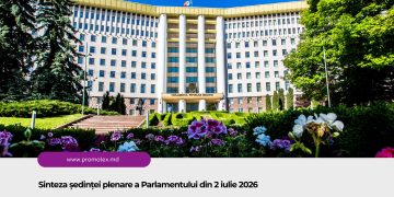 Sinteza ședinței plenare a Parlamentului din 2 iulie 2026