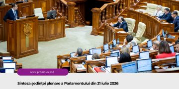 Sinteza ședinței plenare a Parlamentului din 21 iulie 2026